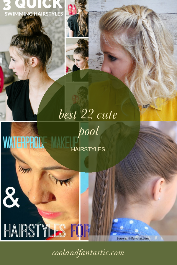Best 22 Cute Pool Hairstyles Home Family Style And Art Ideas Best 22 Cute Pool Hairstyles Home Family Style And Art Ideas